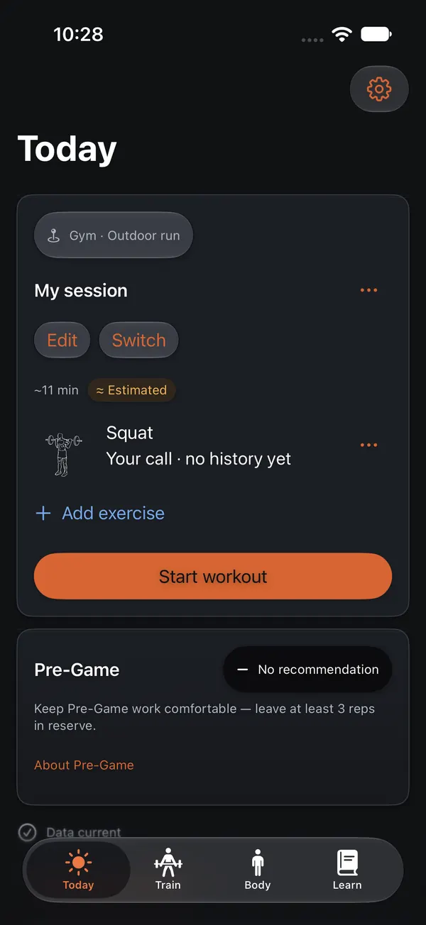 The Today screen in Pre-Game: a session with one exercise marked Your call, no history yet, a Start workout button, and a Pre-Game card that reads No recommendation.